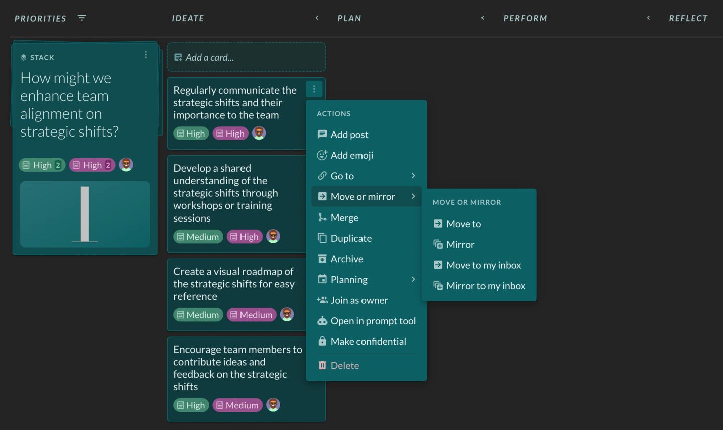 A board in dark teal — columns PRIORITIES, IDEATE, PLAN, PERFORM, REFLECT, with the stack "How might we enhance team alignment on strategic shifts?" at the left — and a card's three-dot ACTIONS menu open. "Move or mirror" is highlighted and its submenu, headed MOVE OR MIRROR, gives the four choices the instructions turn on: "Move to", "Mirror", "Move to my inbox" and "Mirror to my inbox". The rest of the menu offers "Add post", "Add emoji", "Go to", "Merge", "Duplicate", "Archive", "Planning", "Join as owner", "Open in prompt tool", "Make confidential" and "Delete".