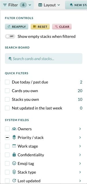 The "Filter" menu, its button badged 6 for the number of filters in force. FILTER CONTROLS offers three buttons — "REAPPLY", "RESET" and "CLEAR" — plus a toggle set to OFF for "Show empty stacks when filtered". Then a SEARCH BOARD box reading "Search cards and stacks...", QUICK FILTERS with live counts ("Due today / past due" 2, "Cards you own" 20, "Stacks you own" 10, "Not updated in the last week" 0), and SYSTEM FIELDS rows that each open a submenu: "Owners", "Priority / stack" (shown part-selected, a dash rather than a tick), "Work stage", "Confidentiality", "Emoji tag", "Stack type" and "Last updated".