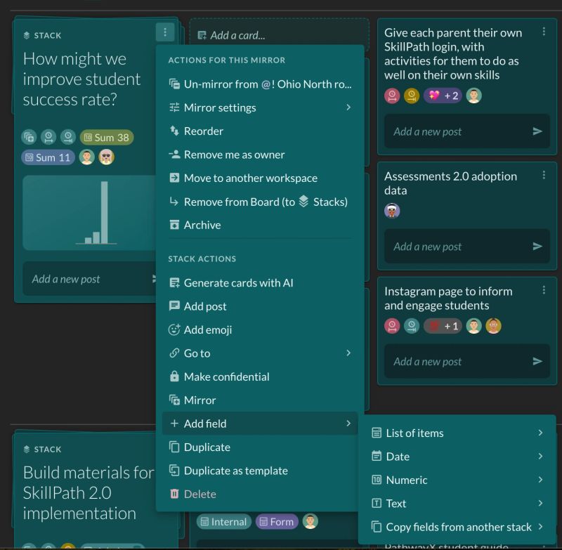 A stack's three-dot menu with "Add field" hovered so its submenu flies out, and that submenu is the answer to what kinds of data a field can hold: "List of items", "Date", "Numeric", "Text", and then "Copy fields from another stack" as a fifth route that skips creating one at all. The parent menu shows the rest of the stack's actions, from "Generate cards with AI" and "Mirror" down to "Duplicate as template" and "Delete".