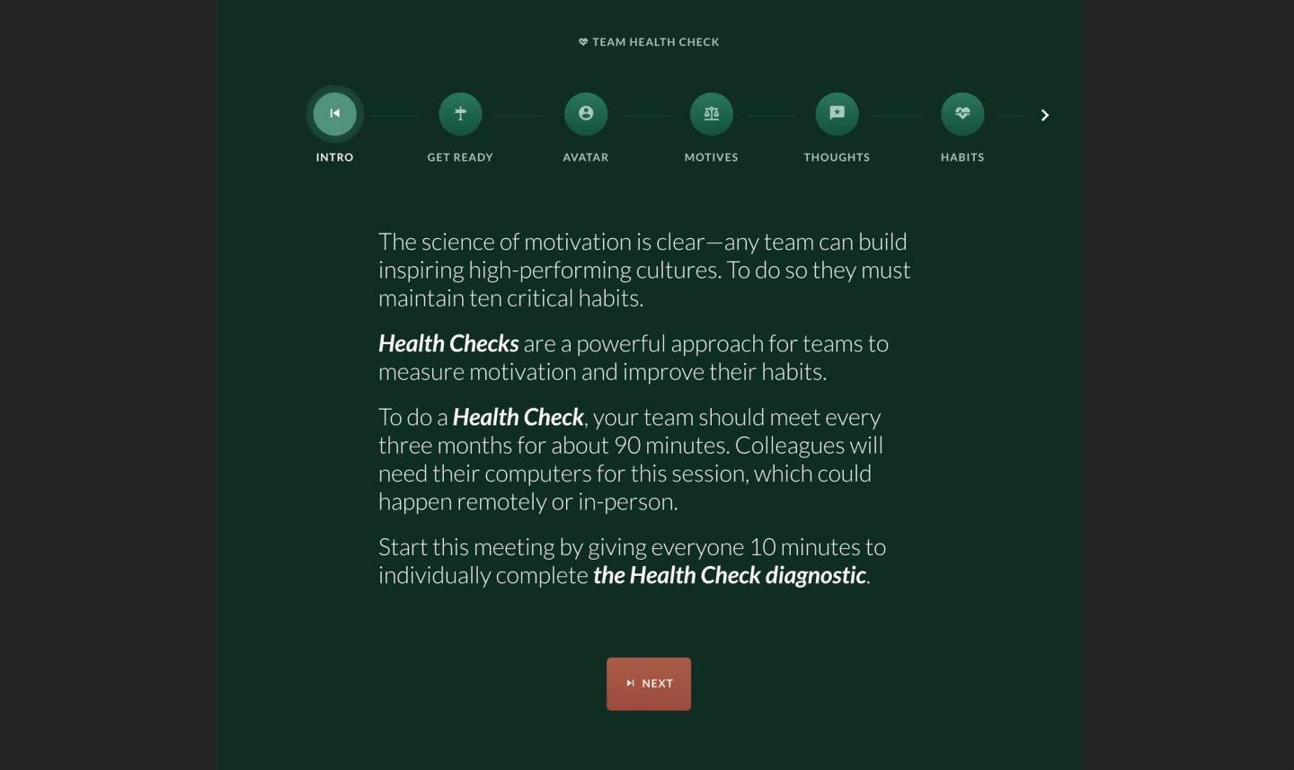 The opening screen of a team health check, with a six-step progress bar running from intro through motives to habits. The text explains the approach: any team can build a high-performing culture by maintaining ten critical habits, a health check measures motivation and improves those habits, and it runs every three months for about ninety minutes, starting with ten minutes for each person to complete the diagnostic alone.
